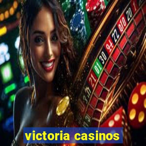 victoria casinos